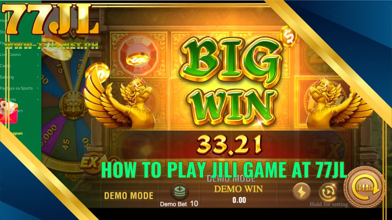 HOW TO PLAY JILI GAME AT 77JL