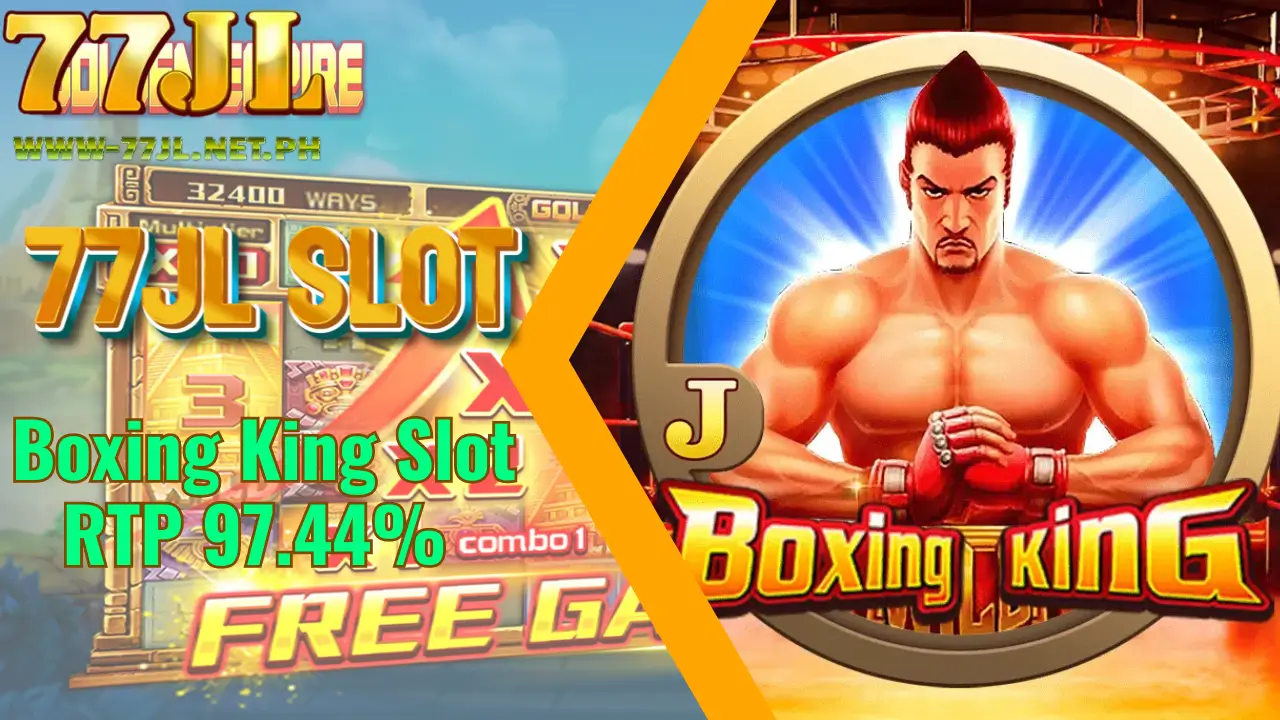 77JL Boxing King Slot RTP 97.44% (1)